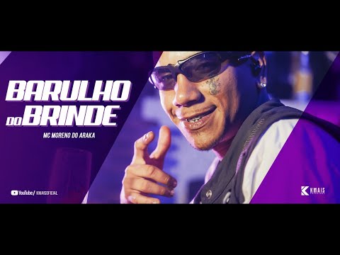 Mc Moreno do Araka - Barulho do Brinde (Official Music Video)