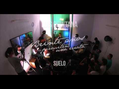 Suelo - Luis Quintana (Beinte años permiten una errata) (2015)