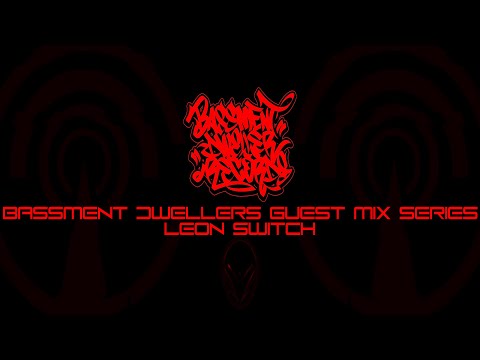 Bassment Dwellers Guest Mix 018 - Leon Switch