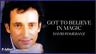 David Pomeranz - Got To Believe In Magic (Lyric Video)