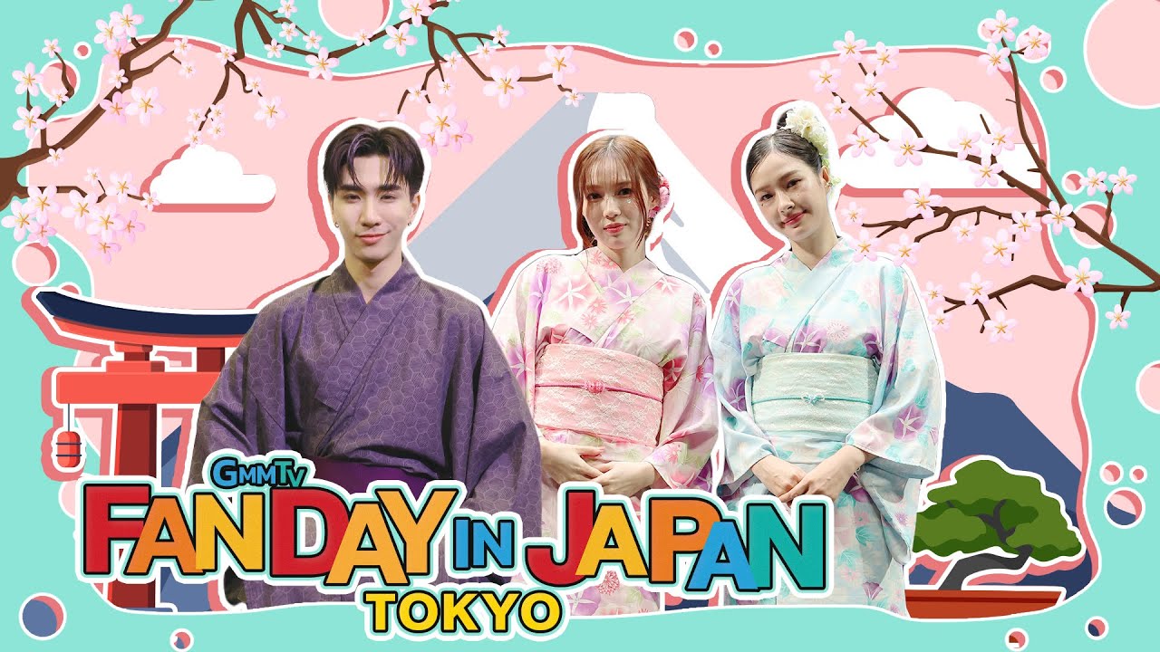 GMMTV FANDAY12 IN JAPAN (TOKYO)