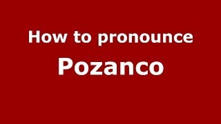 How to pronounce Pozanco