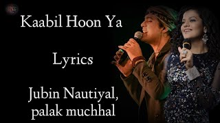 Kaabil Hoon Lyrics | Jubin Nautyal | Palak Muchhal | Hrithik Roshan | Yami Gautam |RB Lyrics Lover