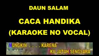 Download lagu DAUN SALAM - CACA HANDIKA (KARAOKE NO VOCAL) mp3 Download lagu DAUN SALAM - CACA HANDIKA (KARAOKE NO VOCAL) mp3