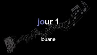louane | jour 1 | lyrics | paroles | letra |
