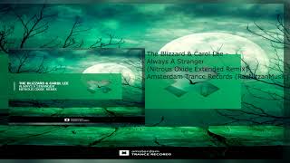 The Blizzard &amp; Carol Lee - Always A Stranger (Nitrous Oxide Extended Remix)