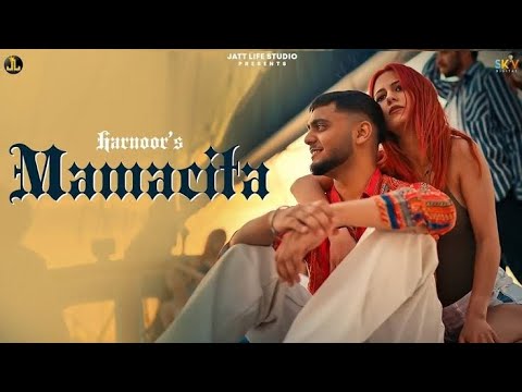 MAMACITA - HARNOOR (HD Video) | Jaymeet | New Punjabi Song 2023