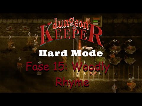 Dungeon Keeper FX (Campanha Hard Mode) - Fase 15: Woodly Rhyme
