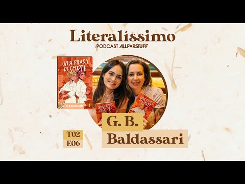 G. B. Baldassari, romances sáficos e escrita em dupla | Literalíssimo T02E06 | All POP Stuff
