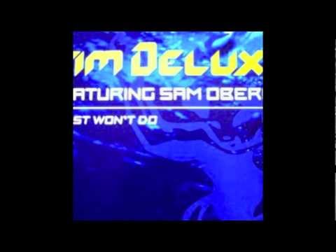 It just we won't do - Tim Deluxe feat. Sam Obernik (Original Mix)