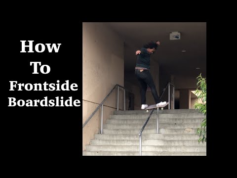 HOW TO FRONTSIDE BOARDSLIDE 