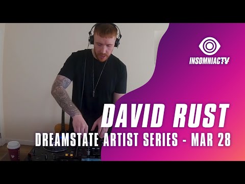 David Rust for Dreamstate Artist Series (March 28, 2021)