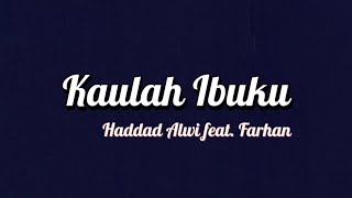 Haddad Alwi feat. Farhan - Ibu | Lirik