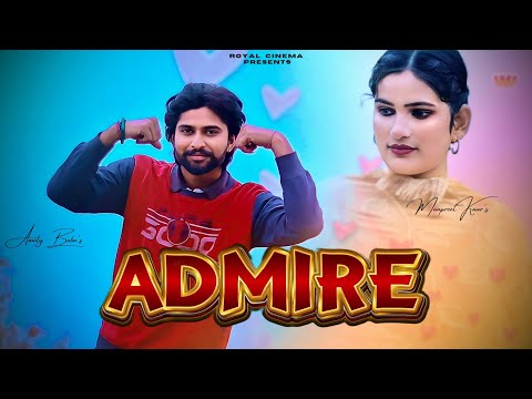 Admire (Official Video) || Amoly Baba || New Bagdi Song 2025 || Manpreet Kaur || Guru Aulakh