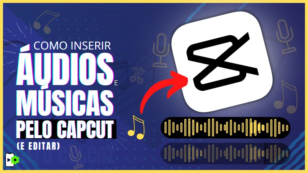 Como EDITAR ÁUDIO E MÚSICA no CAPCUT 2024 (PASSO A PASSO COMPLETO)