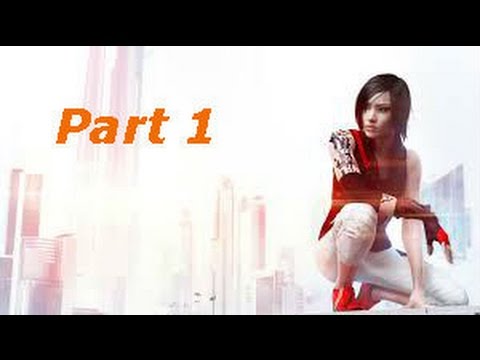 Mirror's Edge Catalyst Walkthrough Part 1 (EARLY GAMEPLAY!!)