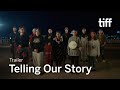 TELLING OUR STORY Trailer | TIFF 2023