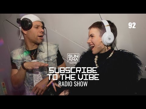 SUNANA presents: Subscribe To The Vibe 92