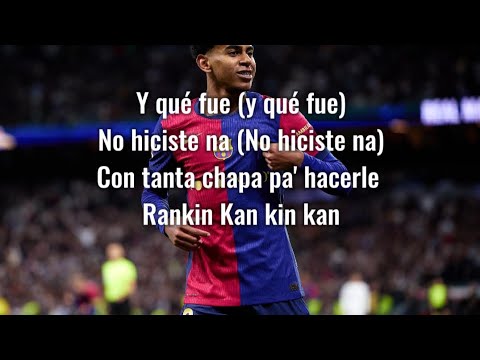 LAMINE YAMAL - Y qué fue (Don Míguelo)[Lyrics/Letra]