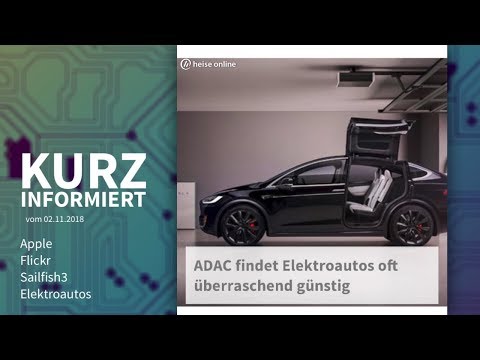 Apple, Flickr, Sailfish3, Elektroautos | Kurz informiert vom 02.11.2018
