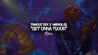 Famous Dex x Warhol.ss - "Get Onna Floor" (Official Music Video)