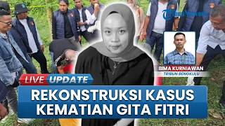 Polisi Rekonstruksi Kematian Gita Fitri di Kepahiang seusai DPR RI Jadwalkan RDP, Ada 14 Adegan