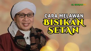 Download lagu Cara Melawan Bisikan & Godaan SETAN Dalam Hati  | Buya Yahya mp3