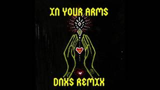 Crystal Fighters - In Your Arms (DNXS Remix)