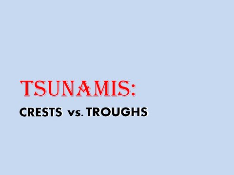 Tsunami!   Crests vs. Troughs