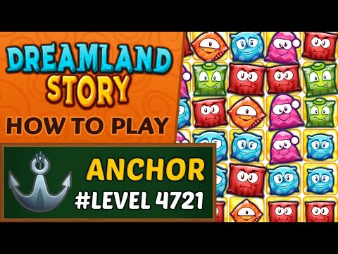 Dreamland Story - How to active anchor - Level 4721