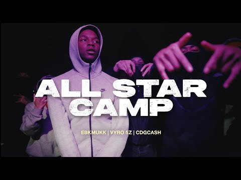 Ebk Mukk X Vyro5z X Cdgcash - All Star Camp