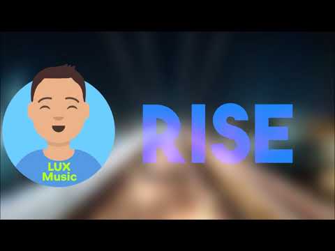 LUXMusic - RISE | Audio video