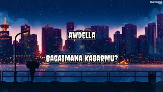 Download lagu Awdella - Bagaimana Kabarmu ? | Lirik Lagu mp3