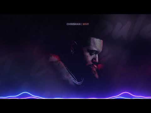 Chrishan - Why (Official Visualizer)