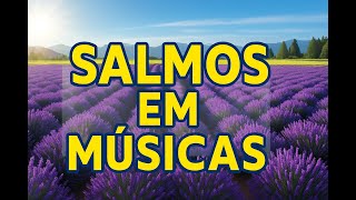 Salmos 26 a 40 em Música – Louvores Fiéis à Palavra com Melodias Suaves - Deus abençoe