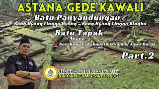 Download lagu ASTANA GEDE KAWALI | BATU PANYANDUNGAN : SANG HYANG LINGGA HYANG-SANG HYANG LINGGA BINGBA|BATU TAPAK mp3