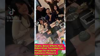 Download lagu Begitu Besar Efforts Nya Rakin Khan Terhadap Fuji Hingga Bolak Balik Indonesia Malaysia mp3