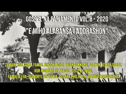 Gospel na Papiamento  - Vol 8,  E maksimo alabansa (the best Curaçao gospel music various artist)