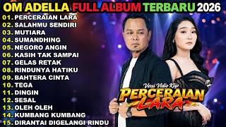 Download lagu OM ADELLA TERBARU 2026 || PERCERAIAN LARA - SALAHMU SENDIRI - MUTIARA || OM ADELLA FULL ALBUM 2026 mp3 Download lagu OM ADELLA TERBARU 2026 || PERCERAIAN LARA - SALAHMU SENDIRI - MUTIARA || OM ADELLA FULL ALBUM 2026 mp3