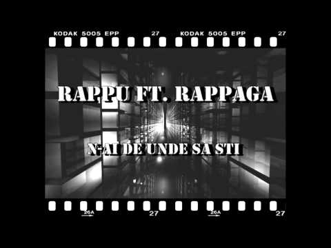 Rappu Ft. RappAga - N-ai de unde sa sti