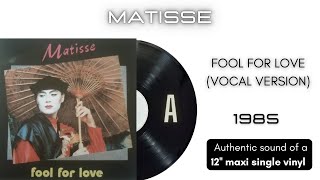 Matisse - Fool for Love (Vocal Version) [12'' maxi single]