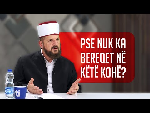Pse nuk ka bereqet në këtë kohë? - Dr. Shefqet Krasniqi