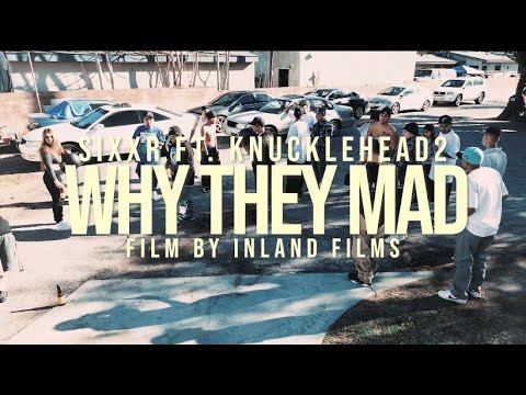 SIXXR - Why They Mad Ft. Knucklehead2 (Official Music Video) Shot By @Inland Films