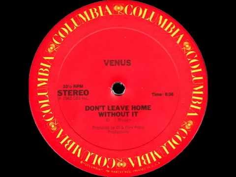Venus - Don't leave home without it'' 12 (1983)
