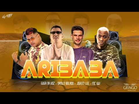 ARIBABA  TOMA RAJADA DE LEITE NA CARA - DANILO BOLADO - GUGA NA VOZ - JOVEM LEE - MC GW -BREGA FUNK