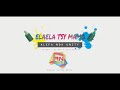 Alefa Ndà Unity Elaela Tsy Mamo ANIMATION Official Audio 2019