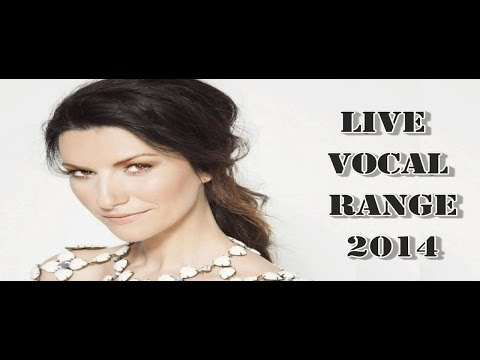 Laura Pausini -  Live Vocal Range 2014