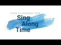 Down On Grandpas Farm Sing Along