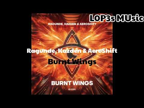 Ragunde, Kazden & AeroShift - Burnt Wings (Extended Mix)