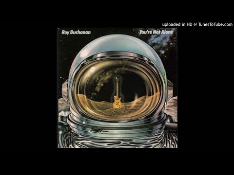 Roy Buchanan - You're Not Alone (side 1)